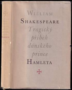 William Shakespeare: Tragický příběh dánského prince Hamleta
