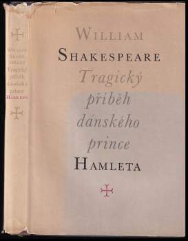 William Shakespeare: Tragický příběh dánského prince Hamleta