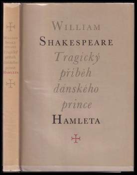 William Shakespeare: Tragický příběh dánského prince Hamleta