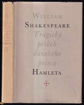 William Shakespeare: Tragický příběh dánského prince Hamleta