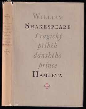 Tragický příběh dánského prince Hamleta - William Shakespeare (1959, Československý spisovatel) - ID: 213451