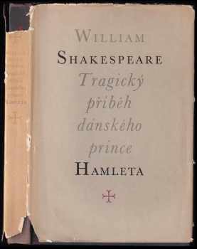 Tragický příběh dánského prince Hamleta - William Shakespeare (1959, Československý spisovatel) - ID: 700297