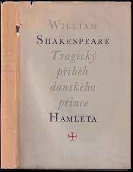 Tragický příběh dánského prince Hamleta - William Shakespeare (1959, Československý spisovatel) - ID: 748040