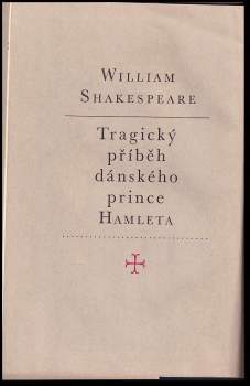 William Shakespeare: Tragický příběh dánského prince Hamleta