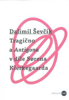Tragično a Antigona v díle Sørena Kierkegaarda