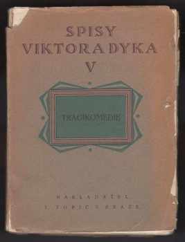 Viktor Dyk: Tragikomedie