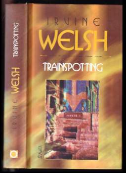 Irvine Welsh: Trainspotting