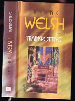 Irvine Welsh: Trainspotting