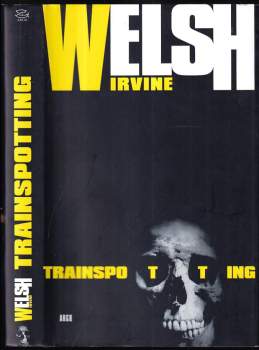 Irvine Welsh: Trainspotting