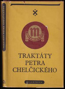Petr Chelčický: Traktáty Petra Chelčického