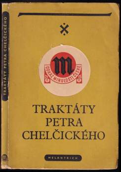 Petr Chelčický: Traktáty Petra Chelčického