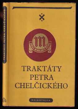 Petr Chelčický: Traktáty Petra Chelčického