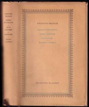 Anatole France: Traktér u královny Pedauky ; Názory pana Jeronyma Coignarda ; Povídky Jakuba Kuchtíka