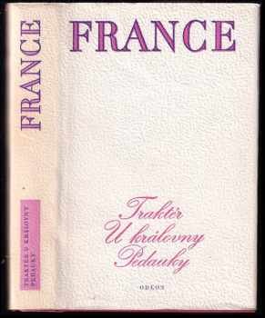Traktér u královny Pedauky ; Názory pana Jeronýma Coignarda ; Povídky Jakuba Kuchtíka