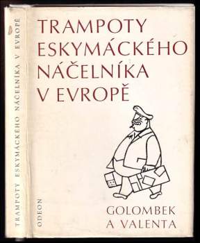 Trampoty eskymáckého náčelníka v Evropě : nejtěžší léta Jana Welzla