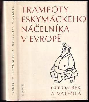 Trampoty eskymáckého náčelníka v Evropě : nejtěžší léta Jana Welzla