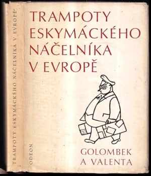 Trampoty eskymáckého náčelníka v Evropě : nejtěžší léta Jana Welzla