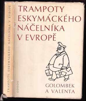 Edvard Valenta: Trampoty eskymáckého náčelníka v Evropě