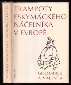 Trampoty eskymáckého náčelníka v Evropě : nejtěžší léta Jana Welzla
