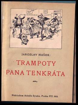 Jaroslav Hašek: Trampoty pana Tenkráta ; Zpověď starého mládence