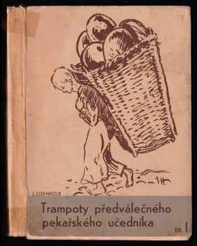 Trampoty předválečného pekařského učedníka