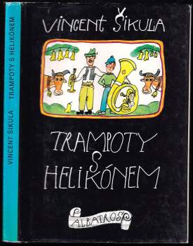 Vincent Šikula: Trampoty s helikónem