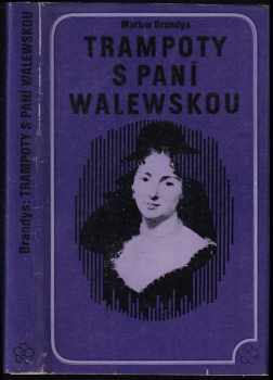 Trampoty s paní Walewskou