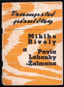 Trampské písničky Mikiho Rivoly a Pavla Lohonky-Žalmana