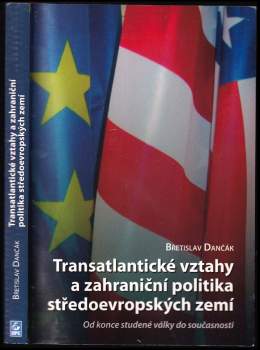Transatlantické vztahy a zahraniční politika středoevropských zemí
