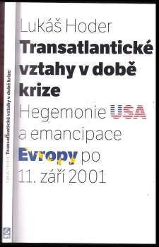 Lukáš Hoder: Transatlantické vztahy v době krize