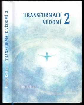 Tomáš Keltner: Transformace vědomí 2