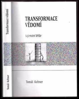 Tomáš Keltner: Transformace vědomí