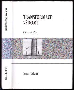 Transformace vědomí : tajemství kříže