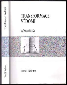 Tomáš Keltner: Transformace vědomí
