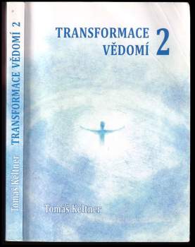 Tomáš Keltner: Transformace vědomí