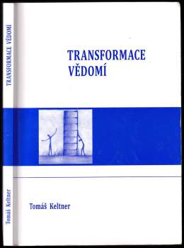 Tomáš Keltner: Transformace vědomí