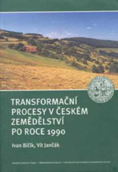 Transformační procesy v českém zemědělství po roce 1990