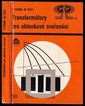 Vincenc Kruml: Transformátory pro obloukové svařování