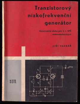 Jiří Vackář: Tranzistorový nízkofrekvenční generátor