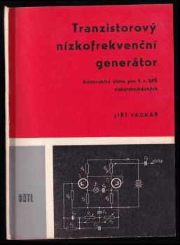 Jiří Vackář: Tranzistorový nízkofrekvenční generátor