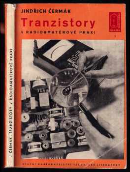 Jindřich Čermák: Tranzistory v radioamatérově praxi