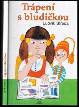 Trápení s bludičkou PODPIS LUDVÍK STŘEDA!