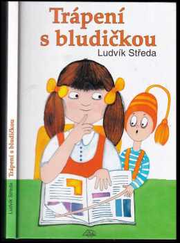 Ludvík Středa: Trápení s bludičkou PODPIS LUDVÍK STŘEDA!