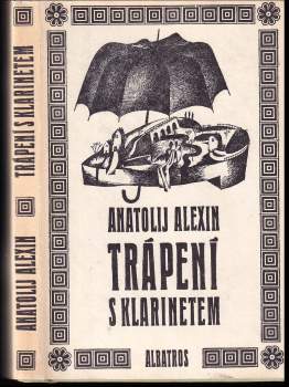 Anatolij Aleksin: Trápení s klarinetem