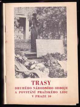 Trasy druhého národního odboje a povstání pražského lidu v Praze 10