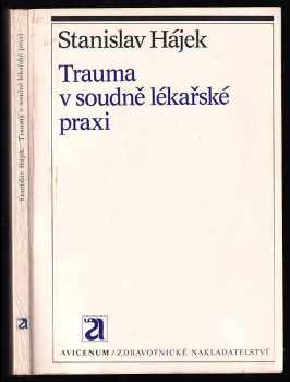 Stanislav Hájek: Trauma v soudně lékařské praxi