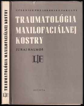 Traumatológia maxilofaciálnej kostry
