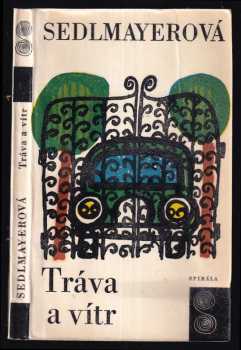 Tráva a vítr - Anna Sedlmayerová (1969, Československý spisovatel) - ID: 63954