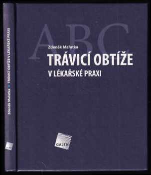 Zdeněk Mařatka: Trávicí obtíže v lékařské praxi