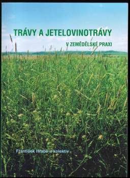Trávy a jetelovinotrávy v zemědělské praxi
